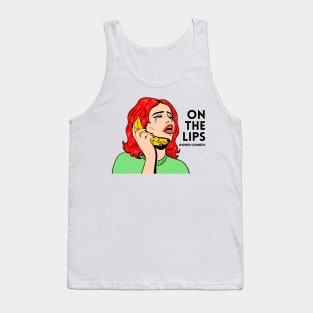 On the Lips - Banana Phone! Tank Top